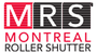 MRS Montreal Roller Shutter