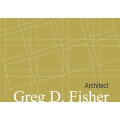 Greg D. Fisher, Architect